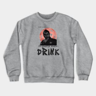 Smarter when I drink Crewneck Sweatshirt